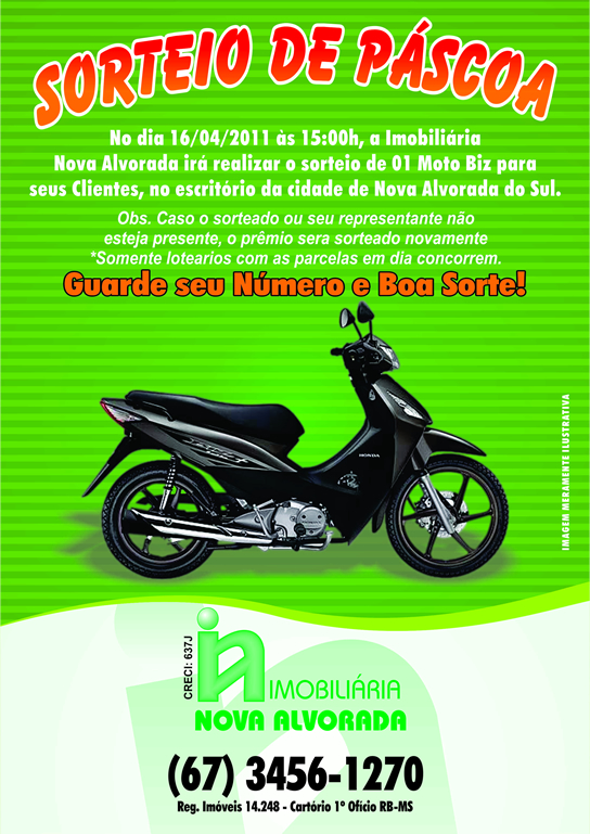 Sorteio de pascoa - moto biz - Imobiliaria Nova Alvorada